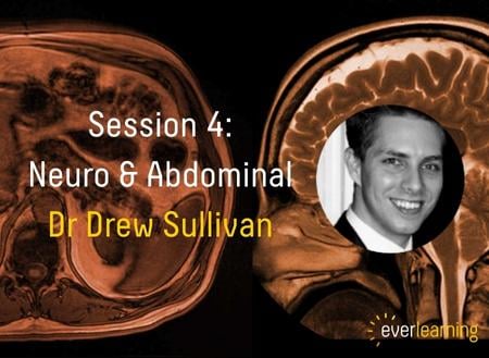 Neuro & Abdominal hosted by Dr Drew Sullivan